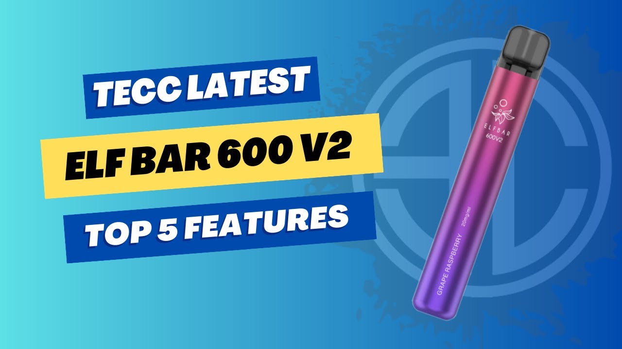 The Top 5 Features of the Elf Bar 600 V2