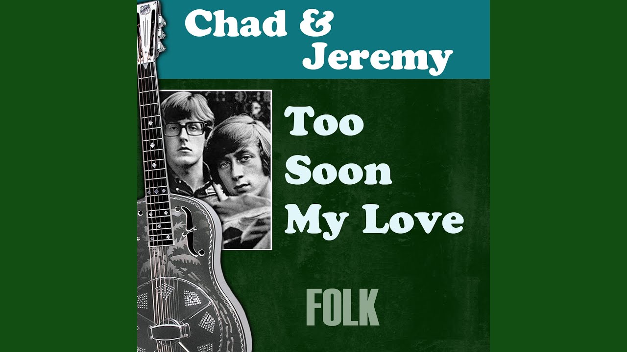 Yesterday's Gone by Chad & Jeremy