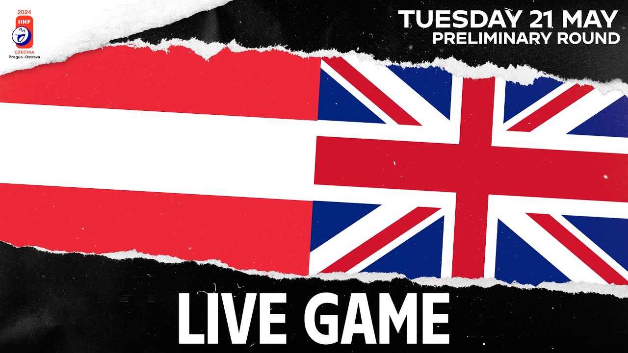 LIVE | Austria vs. Great Britain | 2024 #IIHFWorlds