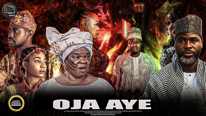 OJA AYE - Yoruba Movie 2025 Drama Ibrahim Chatta, Peju Ogunmola, Lateef Adedimeji, Muyiwa Ademola