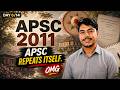APSC repeats itself!! APSC 2011 PYQ Analysis | APSC Prelims 2026 #apscpreparation