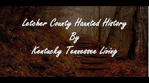 Letcher County Haunted History: The Story of Floyd Frazier