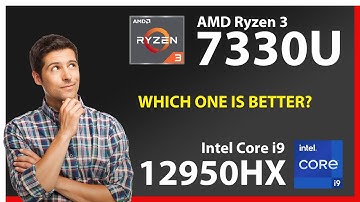 AMD Ryzen 3 7330U vs INTEL Core i9 12950HX Technical Comparison
