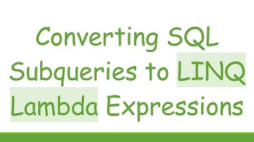Converting SQL Subqueries to LINQ Lambda Expressions