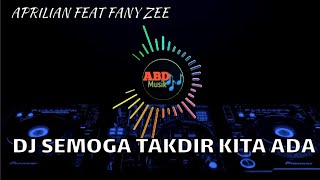 DJ SEMOGA TAKDIR KITA ADA - APRILIAN FEAT FANY ZEE