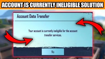 BGMI Account Data Transfer Problem | Bgmi Your account is currently Ineligible For account transfer