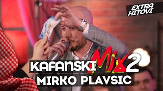 MIRKO PLAVSIC - KAFANSKI MIX 2 | 2021 | UZIVO | OTV VALENTINO