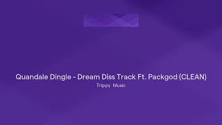 Quandale Dingle - Dream Diss Track Ft. Packgod (CLEAN)