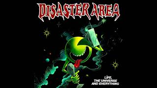 Disaster Area - Life, The Universe And Everything [Full Album]