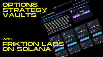 Solana | Options Strategies with Friktion Labs