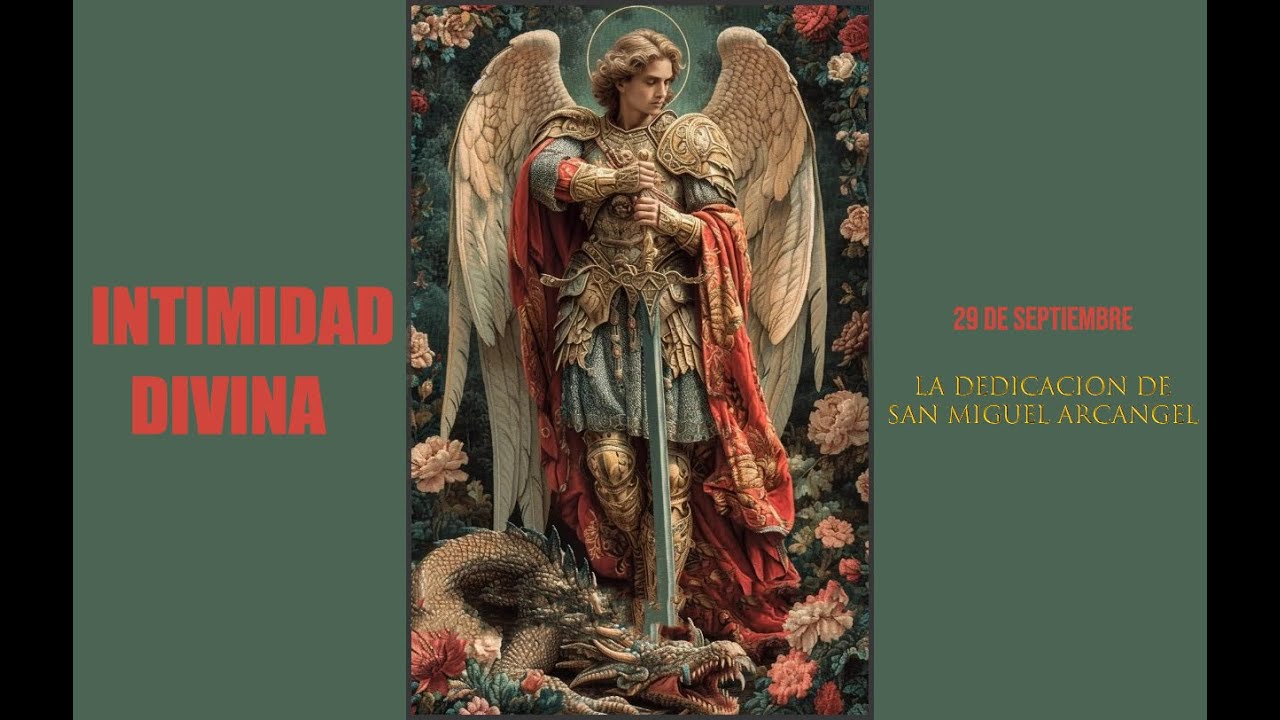 29 SEPTIEMBRE - LA DEDICACIÓN DE SAN MIGUEL ARCÁNGEL - YouTube