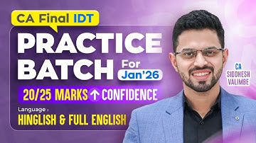 CA Final - IDT: Practice Batch for Jan