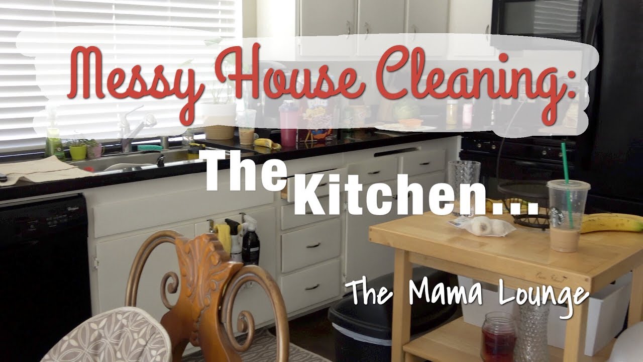 Messy House Cleaning The Kitchen Speed Clean 2017 Filthy