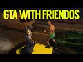 GTA Online With Friendos