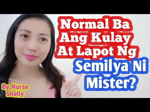 Anu Ang Normal Na Kulay at Lapot Ng Semilya?