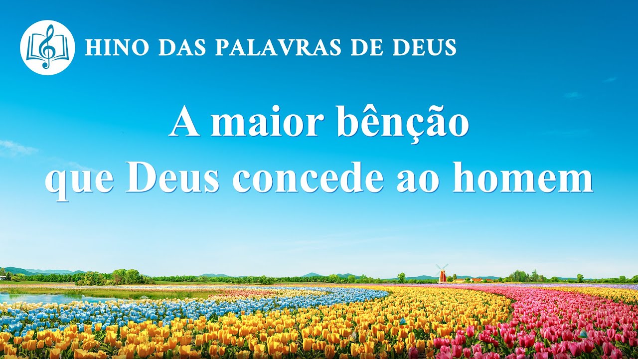 Hinos de louvor 2020 "A maior bênção que Deus concede ao homem"