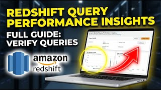 How to verify Redshift queries with Amazon Redshift query performance insights - Full Guide