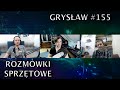 Grysław #155  - Rozmówki sprzętowe, czyli o historii kart graficznych (i innych sprawach)