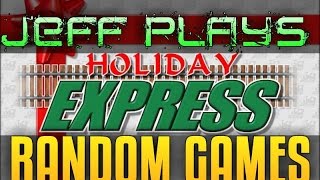 Jeff Plays Random Games #1 - Holiday Express