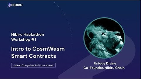 Intro to CosmWasm Smart Contracts | Nibiru HackathonWorkshop #1