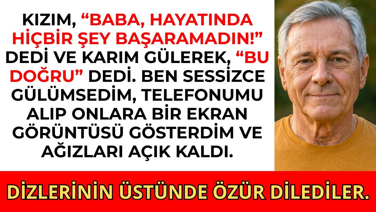 Kızım hayatta hiçbir şey başaramadığımı söyledi ve karım da bunu doğruladı, ama ben...