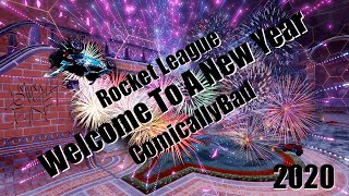 Welcome To A New Year ComicallyBad Rocket League Montage