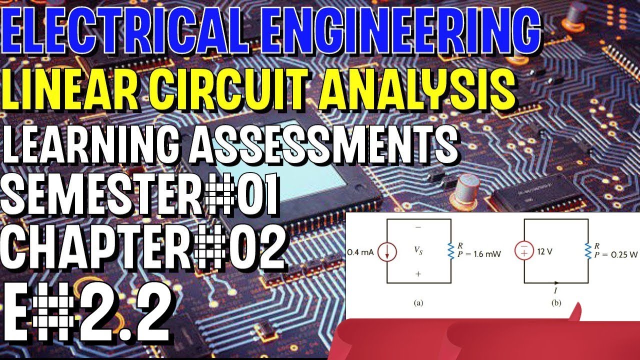 Linear Circuit Analysis | Chapter#02 | E#2.2 | Basic Engineering ...