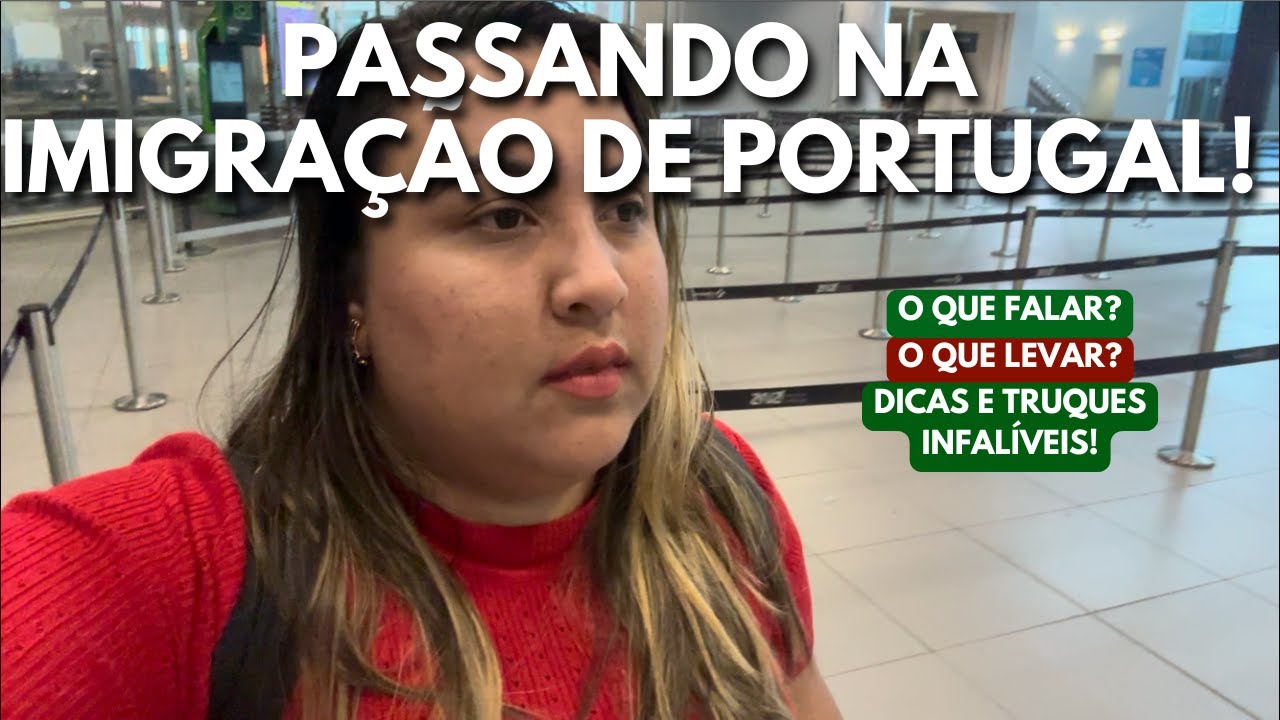 COMO PASSAR NA IMIGRAÇÃO DE PORTUGAL EM 2024! (VIVÊNCIA REAL)