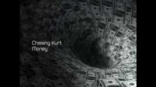 Chasing Kurt - Money