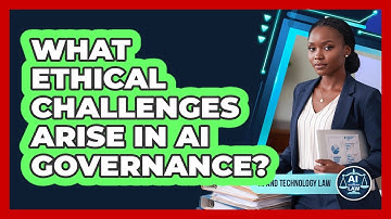 What Ethical Challenges Arise In AI Governance?