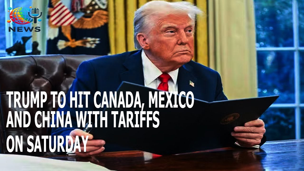 Trump to hit Canada, Mexico and China with tariffs on Saturday /GM ...