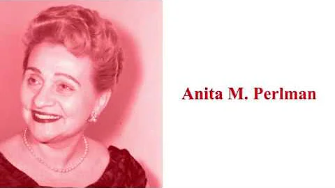 A Tribute to Anita M. Perlman