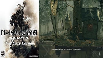 Nier: Automata - Episode 8  - The Machine Village - The Cozy Corner
