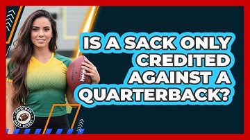Is a Sack Only Credited Against a Quarterback?