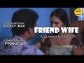 #JOCKEY #IMAX #PK #MIRCHI #ROMANTIC #THRILLER #TRUESTORY FRIEND WIFE LATEST TELUGU SHORT FILM