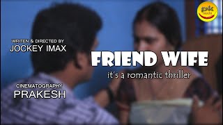 #JOCKEY #IMAX #PK #MIRCHI #ROMANTIC #THRILLER #TRUESTORY FRIEND WIFE LATEST TELUGU SHORT FILM