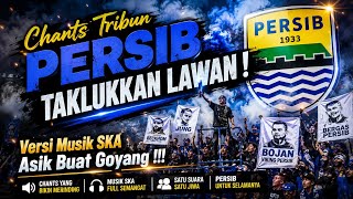 PERSIB TAKLUKKAN LAWAN ! Chants Tribun Versi Musik SKA Reggae