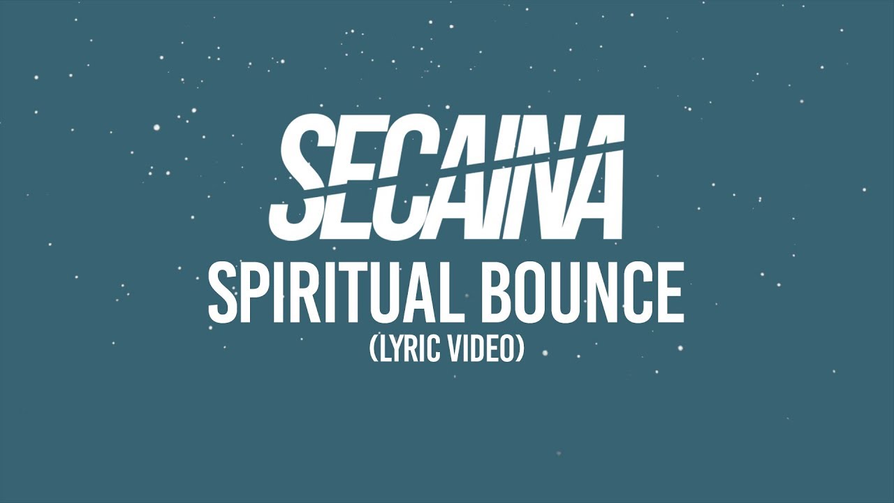 Secaina - Spiritual Bounce (Lyric Video)