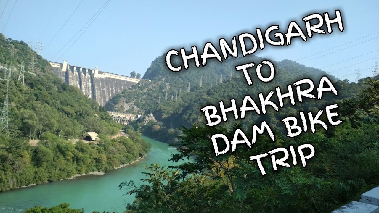 CHANDIGARH TO BHAKHRA DAM || BIKE TRIP || vlogs in spanish