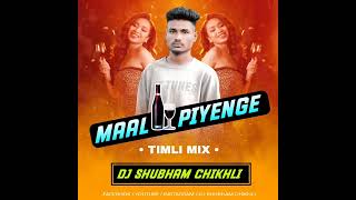 Maal Piyenge Nagpuri Song timli Mix Dj Shubham Chikhli