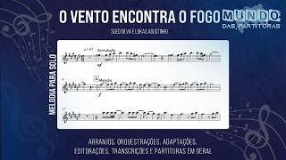 O Vento Encontra o Fogo - Sued Silva🎺Partitura Melódica Sax Alto, Sax Tenor, Sax Soprano, Flauta🎼