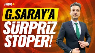 Galatasaray'a sürpriz stoper! | Emre Kaplan & Ceren Dalgıç
