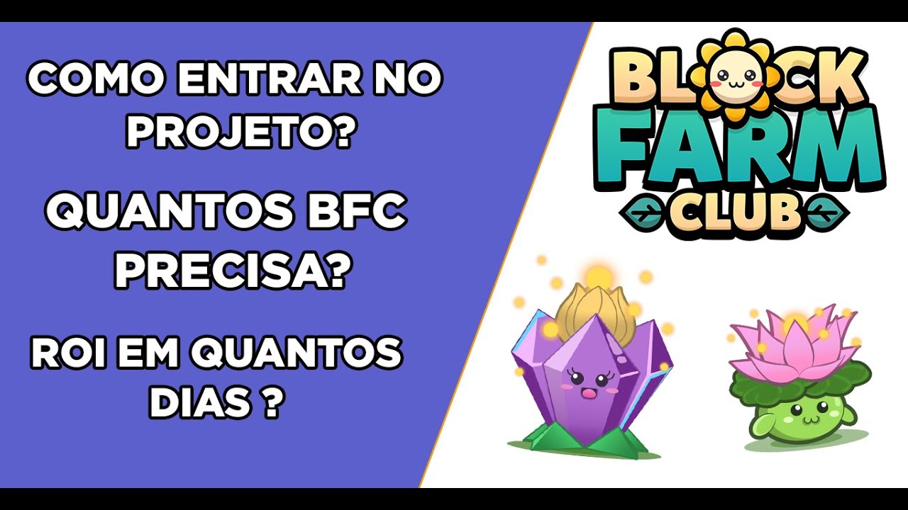 Block Farm - Como entrar no projeto? Quantos BFC precisa?  ROI em quantos dias?