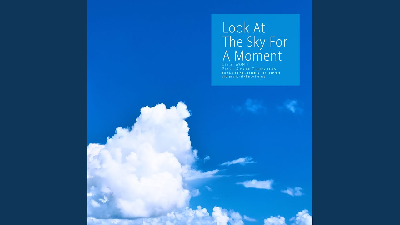  Look At The Sky For A While YouTube