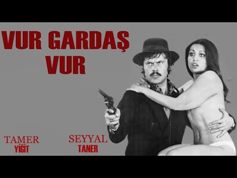 Vur Gardaş Vur Türk Filmi | FULL İZLE | Tamer Yiğit | Seyyal Taner