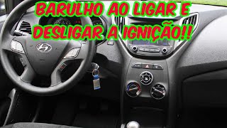 BARULHO AO LIGAR E DESLIGAR A IGNIÇÃO   HB20 E CRETA