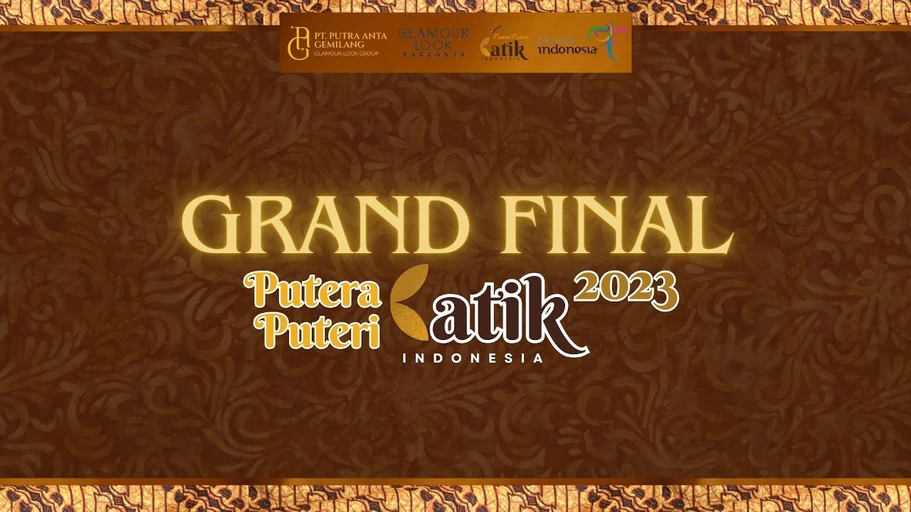 GRAND FINAL PUTERA PUTERI BATIK INDONESIA 2023