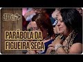 Parábola da Figueira Seca - Festa Sertaneja com Padre Alessandro Campos (DD/MM/AA)