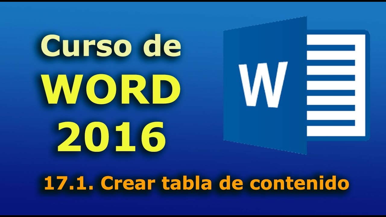 Curso de Word 2016. 17.1. Crear tabla de contenido. Tutorial desde cero hasta nivel avanzado