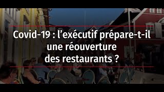 Covid-19 : l’exécutif prépare-t-il une réouverture des restaurants ?